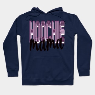 Hoochie Mama Hoodie